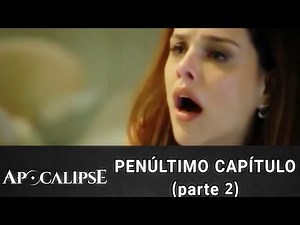 APOCALIPSE - Penúltimo Capítulo (parte 2)