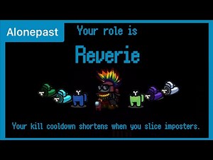 Among Us But Your Role Is the Reverie [TOHE - Modded]