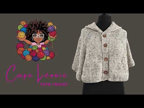 "LEONIE" HOODED CAPE - KNITTING TUTORIAL (Easy and seamless)