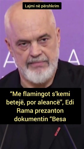“Me flamingot s’kemi betejë, por aleancë”, Edi Rama prezanton dokumentin “Besa"