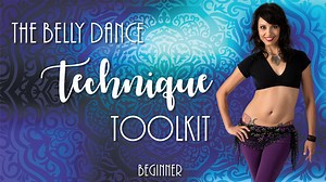 The Belly Dance Technique Toolkit