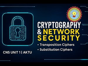 Cryptography & Network Security Unit 1 | Substitution & Transposition Ciphers | CNS AKTU BCS072