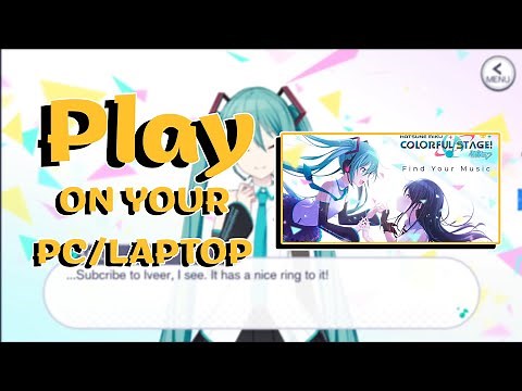 How to Play Hatsune Miku Colorful Stage on PC and Laptop