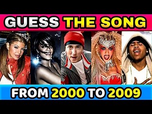 GUESS THE SONG: From 2000 to 2009