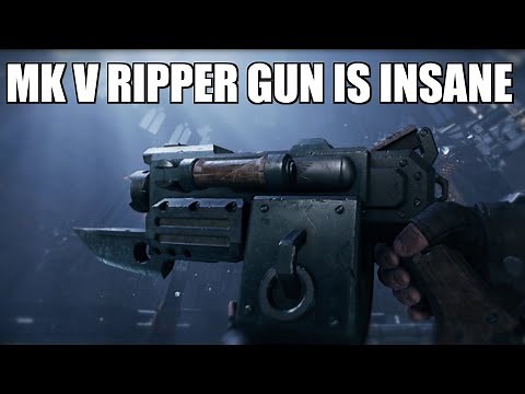 MK V Ripper Gun : a guide and showcase