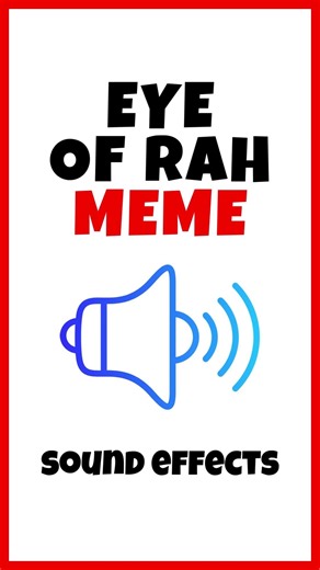Eye of Rah Meme Sound Effect