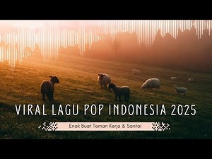 Lagu Pop Indonesia Paling Hits 2025 | Full Album Ga Bikin Bosan!