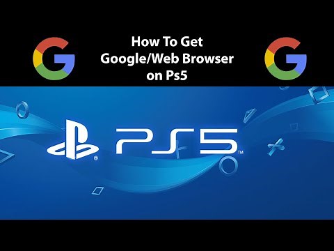 How To Get Google/Web Browser on Ps5