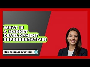 What Is A Market Development Representative? - BusinessGuide360.com