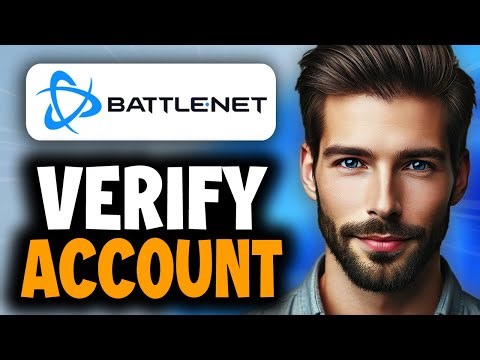 How to Verify Your Battle.net Account - Full Guide