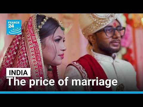 India's dowry curse: Outlawed practice remains deeply entrenched • FRANCE 24 English