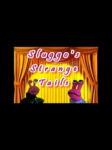 Sluggo's Strange Tails presents And Now the Screaming Starts