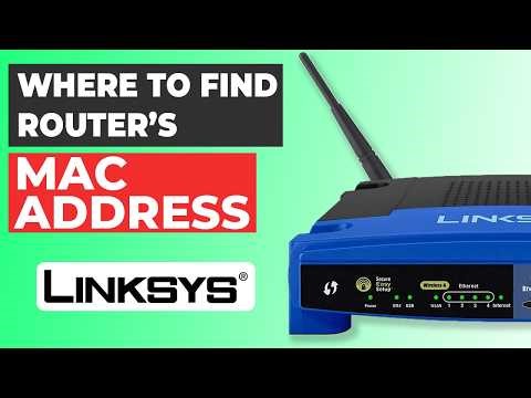 Where Is the MAC Address on Your Linksys Router?