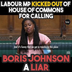 Labour MP Dawn Butler has been KICKED OUT of Parliament for describing Boris Johnson as a liar. | Bywire News