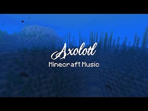 Axolotl by C418 | Minecraft Music | Underwater
