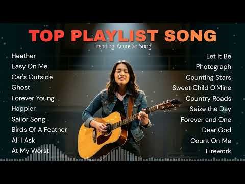 Billboard Acoustic Songs 2026 Playlist ✨ Ed Sheeran, The Weeknd, Bruno Mars, Rihanna, Sia