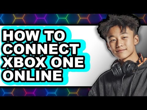 How to Connect Xbox One Online - Step by Step