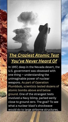 The Craziest Atomic Test You’ve Never Heard Of