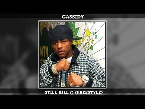 Cassidy - Still Kill (Freestyle)
