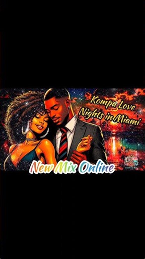 New Mix Kompa Love 💯 %original #haitianmusic #tropicalchill #kompa2026