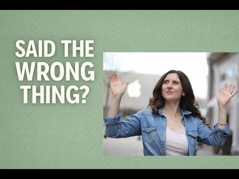How to Repair a Conversation After Saying the Wrong Thing