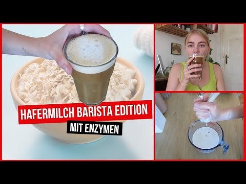 Hafermilch Barista und Hafersahne selber machen NEUE ART🤩 (mit Enzymen)