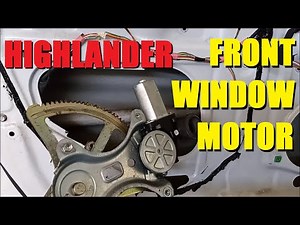 DIY Driver Front Window Motor - 2003-2007 Toyota Highlander