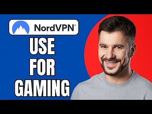 How to Use NordVPN for Gaming | Fast & Secure 2025 Guide