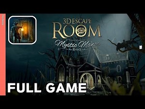 3D Escape Room Mystic Manor Full Walkthrough