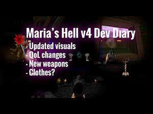 Maria's Hell v4 Dev Diary - Updated Weapons, New Weapons, Alternatives, etc.