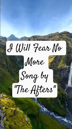 I Will Fear No More Song by The Afters.. #god #lyrics #music #christian #love #gospel #church #song