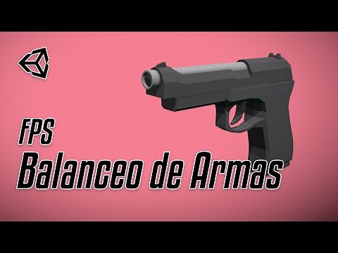 Cómo hacer un FPS en Unity 3D [4] - Balanceo de Arma