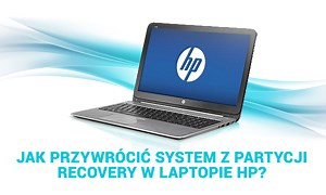 Jak Przywrócić System z Partycji Recovery w Laptopie HP?