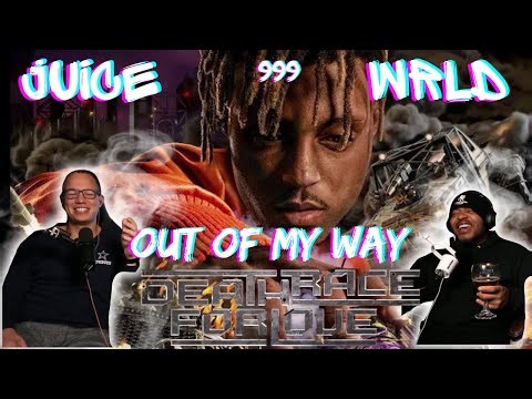 Clear the Path for JUICE!! | Juice Wrld Out of My Way Reaction