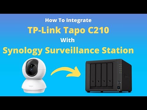 How To Integrate TP-Link Tapo C210 IP Cam With Synology Surveillance Station