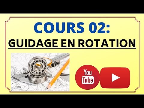 cours : GUIDAGE EN ROTATION