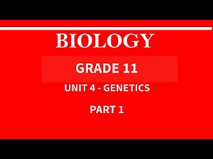 GRADE 11 BIOLOGY UNIT 4 PART 1