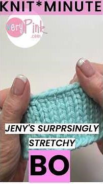 Knit*Minute - Jeny's Surprisingly Stretchy Bind-Off