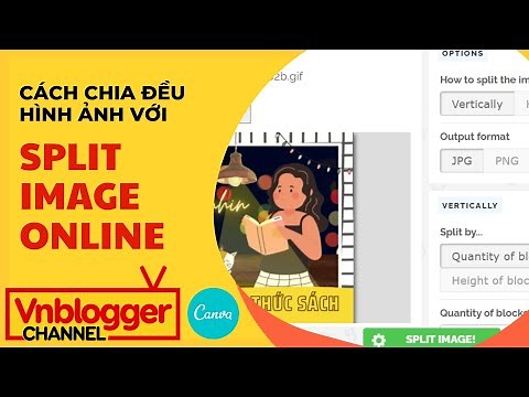 CÁCH CHIA ẢNH LỚN THÀNH NHIỀU ẢNH NHỎ KÍCH THƯỚC BẰNG NHAU