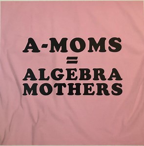 A-Moms = Algebra Mothers - A-Moms = Algebra Mothers