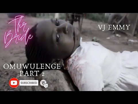 The bride, Omuwulenge part two | Ugandan movie | Ugandan movie | Kinauganda translated by Vj Emmy