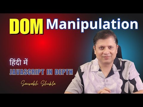 DOM Manipulation | JavaScript in Depth