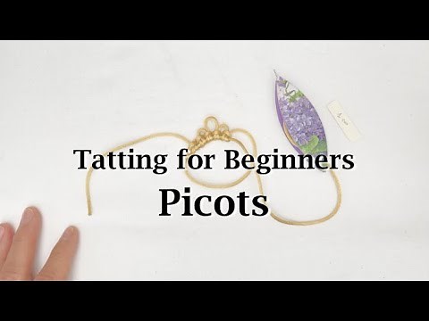 Tatting for Beginners - Picots