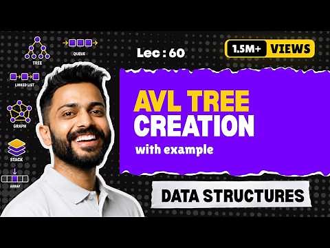 Lec-60: AVL Tree Creation in Data Structure | All Imp Points