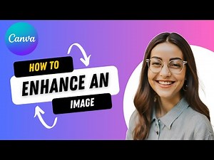 Canva Photo Enhancer Tutorial - How to Improve Image Quality with AI