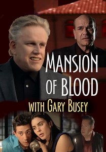 Mansion of Blood With Gary Busey (2015)