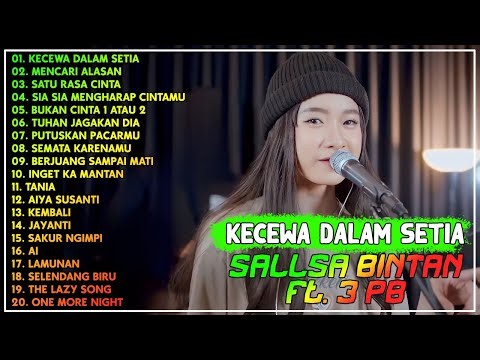 KECEWA DALAM SETIA, MENCARI ALASAN - SALLSA BINTAN FT 3 PB - KENYED FUN JAVA
