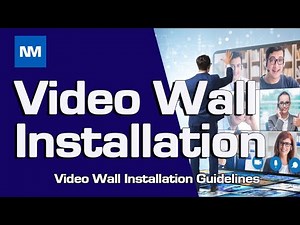 Video Wall Installation Guidelines (How to Install a Video Wall)