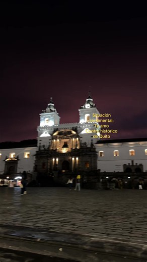Centro histórico de Quito: ¿por qué lo amo?