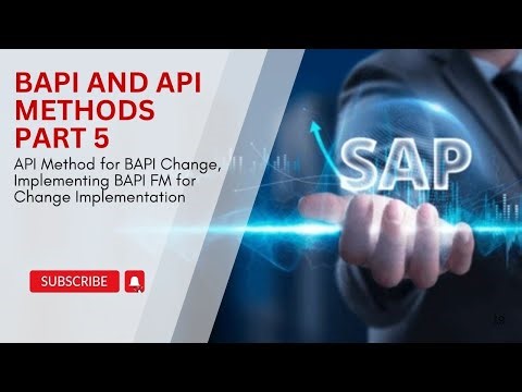 5. API Method for BAPI Change, Implementing BAPI FM for Change Implementation